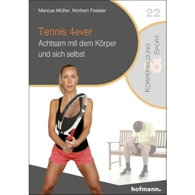 Abbildung von Tennis 4ever: Achtsam mit dem Körper und sich selbst (Reihe Körperbildung &amp; Sport)