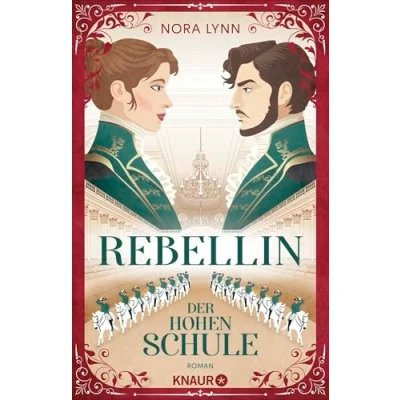 Abbildung von Rebellin der Hohen Schule: Roman Enemies to lovers Romance an Spanischen Hofreitschule im historischen Wien