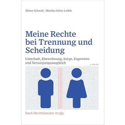 Abbildung von Meine Rechte bei Trennung und Scheidung: Unterhalt, Ehewohnung, Sorge, Zugewinn Versorgungsausgleich (Beck Rechtsberater im dtv)