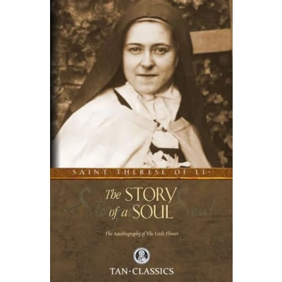 Abbildung von The Story of a Soul: Autobiography Little Flower (Tan Classics): St. Therese Lisieux