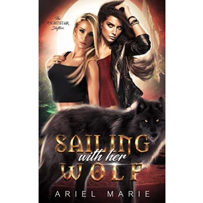 Abbildung von Sailing With Her Wolf: A FF Paranormal Shifter Romance (The Nightstar Shifters, Band 1)