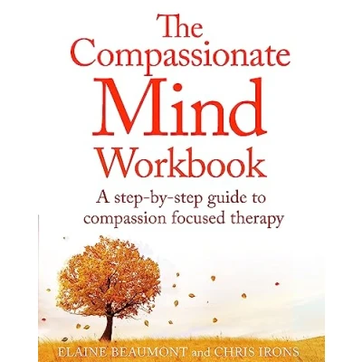 Abbildung von The compassionate Mind Workbook: A step by guide to developing your self
