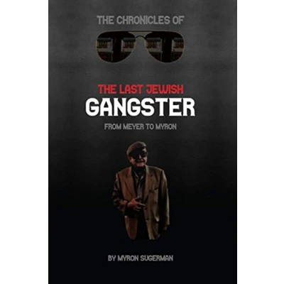 Abbildung von The Chronicles of Last Jewish Gangster: From Meyer to Myron