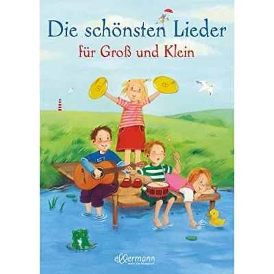 Abbildung von Die schönsten Lieder für Groß und Klein: Liederbuch ab 3 Jahren mit rund 100 beliebten Kinderliedern alle Gelegenheiten