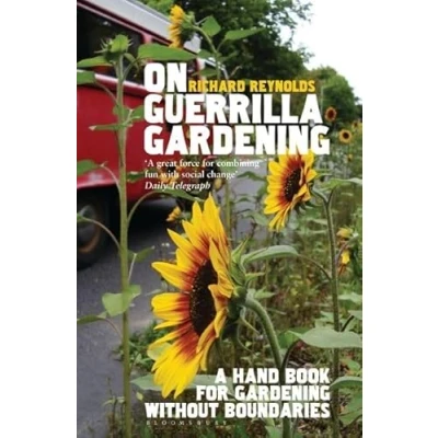 Abbildung von On Guerrilla Gardening: A Handbook for Gardening without Boundaries