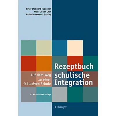 Abbildung von Rezeptbuch schulische Integration: Auf dem Weg zu einer inklusiven Schule
