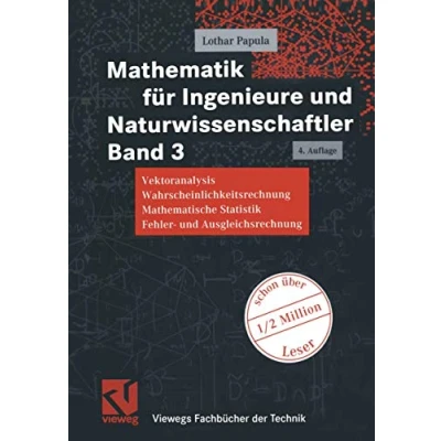 Abbildung von Mathematik für Ingenieure und Naturwissenschaftler Band 3. Vektoranalysis, Wahrscheinlichkeitsrechnung, Mathematische Statistik, Fehler Ausgleichsrechnung (Viewegs Fachbücher der Technik)