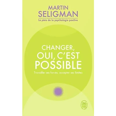 Abbildung von Changer, oui, c&#039;est possible: Travailler ses forces, accepter limites