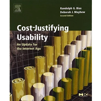 Abbildung von Cost Justifying Usability: An Update for the Internet Age (Interactive Technologies)