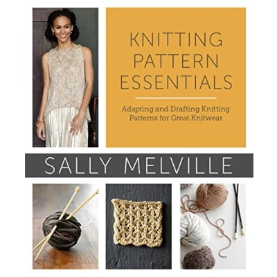 Abbildung von Knitting Pattern Essentials: Adapting and Drafting Patterns for Great Knitwear