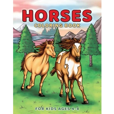 Abbildung von Horses Coloring Book for Kids Ages 4 8: Wonderful World of Ponies &amp; Colouring Girls and Boys (Coloring Books Kids)