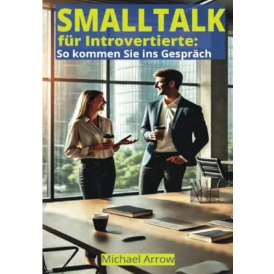 Abbildung von SMALLTALK für Introvertierte: So kommen Sie ins Gespräch