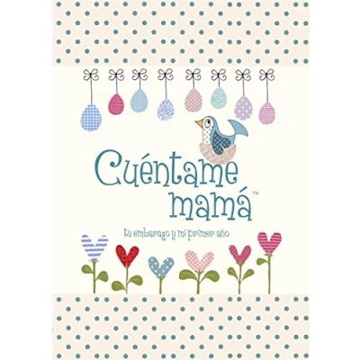 Abbildung von Cuentame Mama: Tu Embarazo y Mi Primer Ano (Cuentame la Historia de Vida)