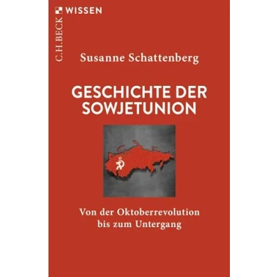 Abbildung von Geschichte der Sowjetunion: Von Oktoberrevolution bis zum Untergang (Beck&#039;sche Reihe)