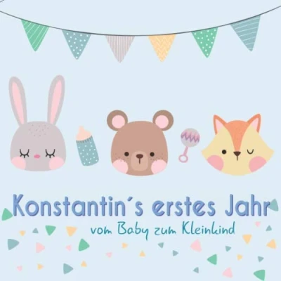 Abbildung von Konstantin`s erstes Jahr vom Baby zum Kleinkind: Babyalbum Ausfüllen für das erste Lebensjahr