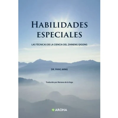 Abbildung von Habilidades especiales: Las técnicas de la ciencia del Zhineng Qigong