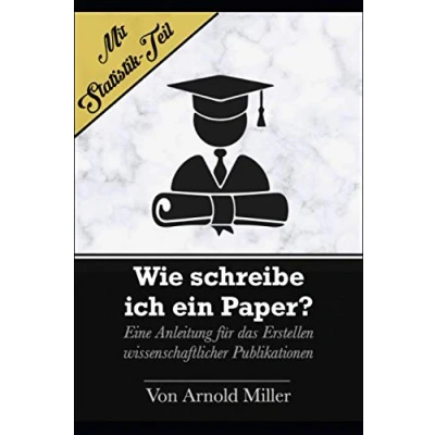 Abbildung von Wie schreibe ich ein Paper?: Eine Anleitung für das Erstellen wissenschaftlicher Publikationen