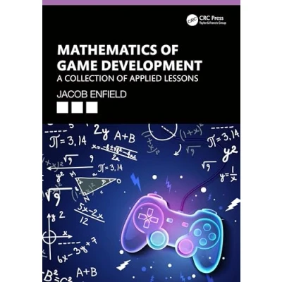 Abbildung von Mathematics of Game Development: A Collection Applied Lessons