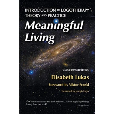 Abbildung von Meaningful Living: Introduction to Logotherapy Theory and Practice (Frankl&#039;s Living Logotherapy, Band 4)