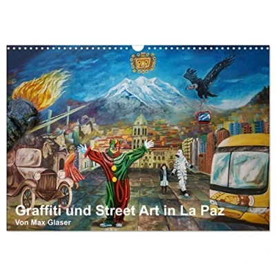 Abbildung von Graffiti und Street Art in La Paz (Wandkalender 2025 DIN A3 quer), CALVENDO Monatskalender