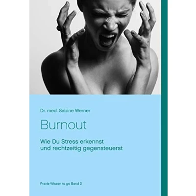 Abbildung von Burnout vermeiden: Wie Du kritischen Stress erkennst und rechtzeitig gegensteuerst (Praxis Wissen to go)