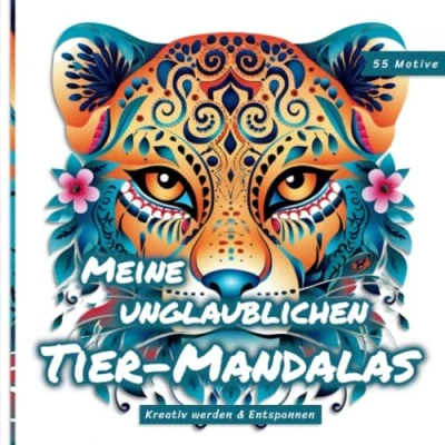 Abbildung von Meine unglaublichen Tier Mandalas: Mandalas für Erwachsene zum Durchatmen und Entspannen