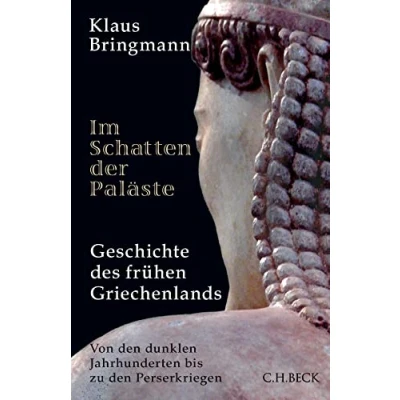 Abbildung von Im Schatten der Paläste: Geschichte des frühen Griechenlands