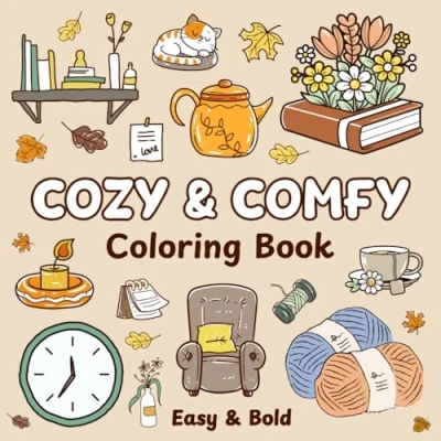 Abbildung von Cozy &amp; Comfy Coloring Book: Cute and Simple Hygge Inspired Illustrations With Thick Lines for Adults Teens. Easy Bold Designs