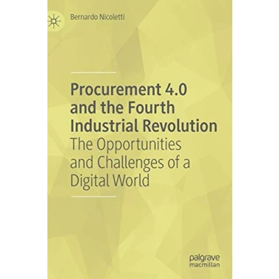 Abbildung von Procurement 4.0 and The Fourth Industrial Revolution: Opportunities Challenges of a Digital World