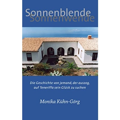 Abbildung von Sonnenblende Sonnenwende: Die Geschichte von jemand, der auszog, auf Teneriffa sein Glück zu suchen