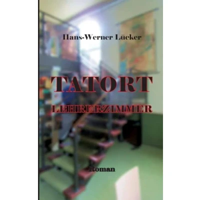 Abbildung von Tatort Lehrerzimmer: Das tragische Schicksal einer Oberstudienrätin