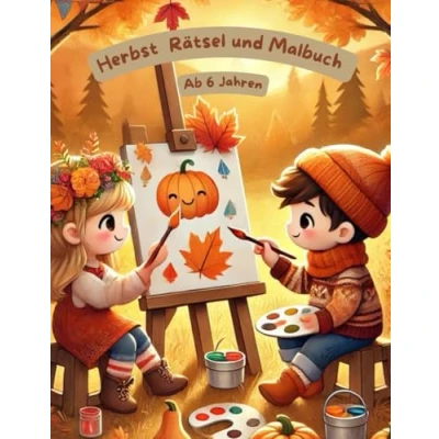 Abbildung von Herbst Rätsel und Malspass für Kinder ab 6 Jahren Mit Ausmalbildern, Rätseln, kreativen Aufgaben freien Seiten zum Zeichnen: Kreativer ... Perfekt Ausmalen, Kritzeln Entdecken