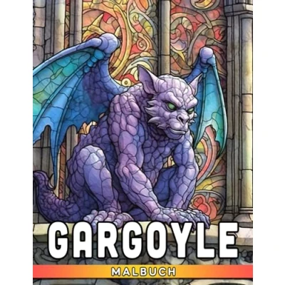Abbildung von Gargoyle Malbuch: Atemberaubende Ausmalbilder mit wunderbaren Illustrationen für Jugendliche und Erwachsene zur Stressreduzierung Entspannung