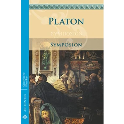 Abbildung von Symposion / Das Gastmahl: Die Hauptwerke (Griechische Klassiker Einsprachig)