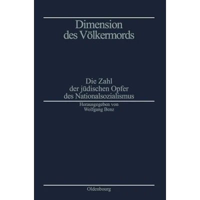 Abbildung von Dimension des Völkermords: Die Zahl der jüdischen Opfer Nationalsozialismus (Quellen und Darstellungen zur Zeitgeschichte, 33, Band 33)