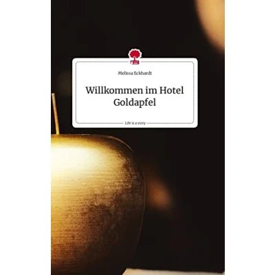 Abbildung von Willkommen im Hotel Goldapfel. Life is a Story story.one