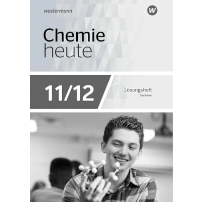 Abbildung von Chemie heute SII Ausgabe 2023 für Sachsen: Lösungen Arbeitsheft 11 / 12: Sekundarstufe 2