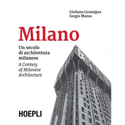 Abbildung von Milano. Un secolo di architettura Milanese A Century of Architecture