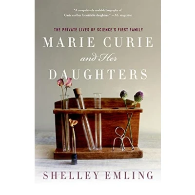 Abbildung von Marie Curie and Her Daughters: The Private Lives of Science&#039;s First Family