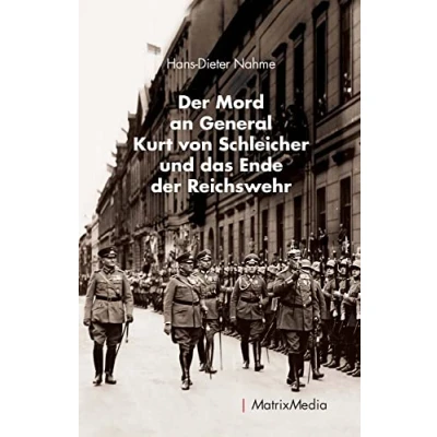 Abbildung von der Mord an General Kurt von Schleicher und das Ende Reichswehr