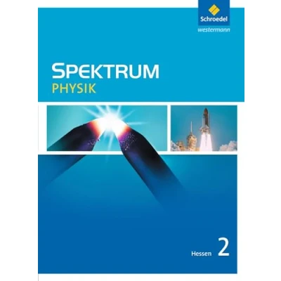 Abbildung von Spektrum Physik Ausgabe 2005 Hessen: SI 2011 für Schülerband 2