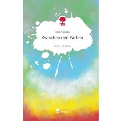Abbildung von Zwischen den Farben. Life is a Story story.one