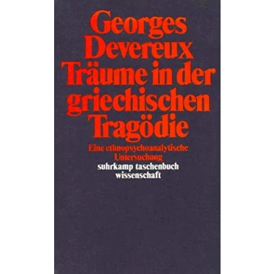 Abbildung von Träume in der griechischen Tragödie: Eine ethnopsychoanalytische Untersuchung
