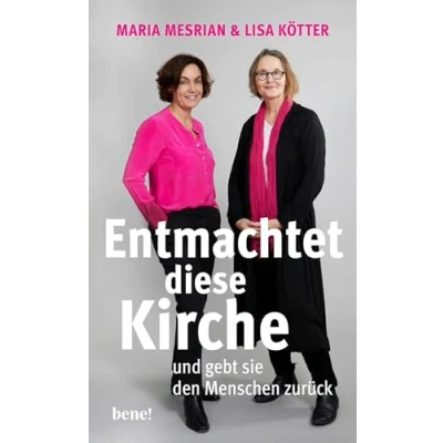 Abbildung von Entmachtet diese Kirche: und gebt sie den Menschen zurück