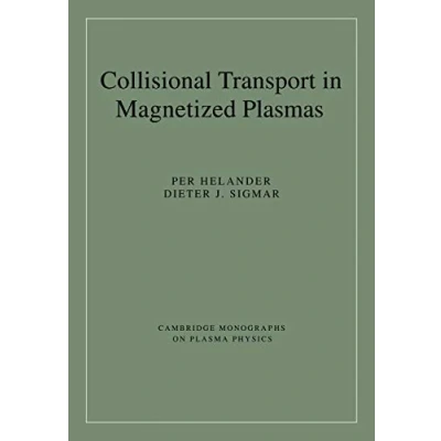 Abbildung von Collisional Transport Magnet Plasma (Cambridge Monographs on Physics, 4, Band 4)