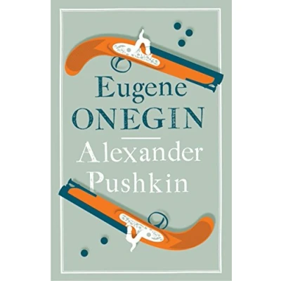 Abbildung von Eugene Onegin: Newly Translated and Annotated Dual Language Edition (Alma Classics Evergreens)