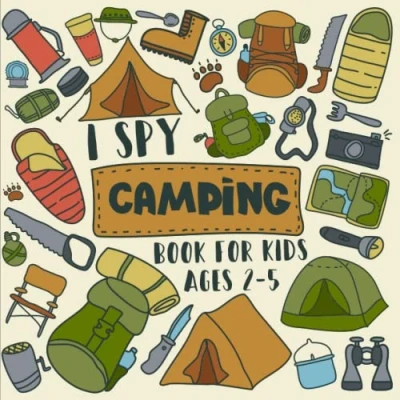 Abbildung von I Spy Camping Book For Kids Ages 2 5: A Fun Guessing Game Activity ForLittle 5 And All Great Adventure Gift Toddlers