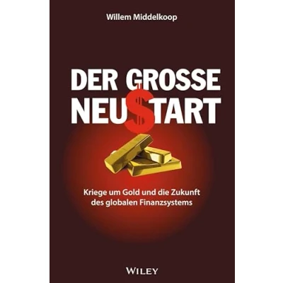 Abbildung von Der große Neustart: Kriege um Gold und die Zukunft des globalen Finanzsystems