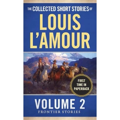 Abbildung von The Collected Short Stories of Louis L&#039;Amour, Volume 7: Frontier