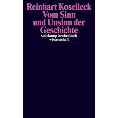 Abbildung von Vom Sinn und Unsinn der Geschichte: Aufsätze Vorträge aus vier Jahrzehnten (suhrkamp taschenbuch wissenschaft)